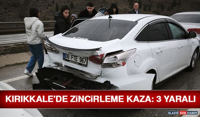 Kırıkkale'de Zincirleme Kaza: 3 Yaralı