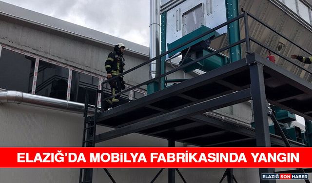 Elazığ’da Mobilya Fabrikasında Yangın