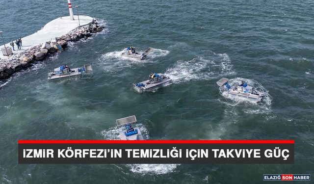 İzmir Körfezi’in Temizliği İçin Takviye Güç