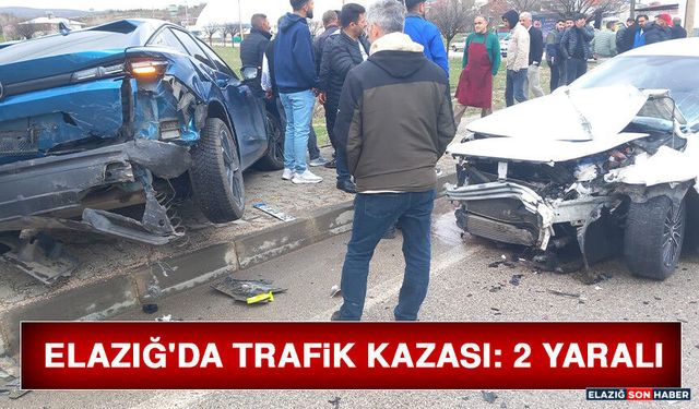 Elazığ'da Trafik Kazası: 2 Yaralı