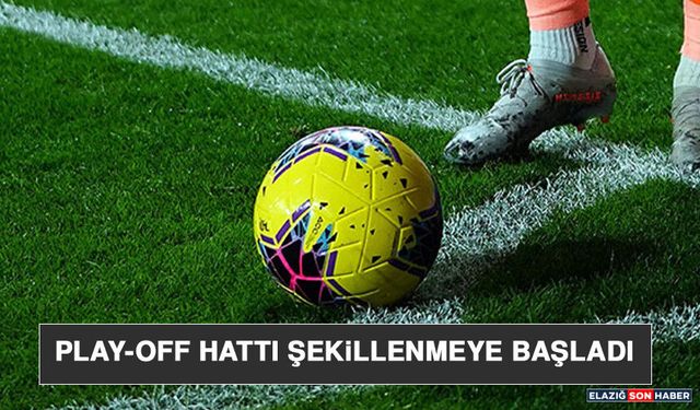 Play-Off Hattı Şekillenmeye Başladı