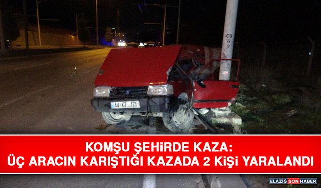 Komşu Şehirde Kaza: Üç Aracın Karıştığı Kazada 2 Kişi Yaralandı