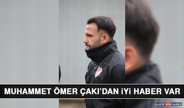 Muhammet Ömer Çakı’dan İyi Haber Var