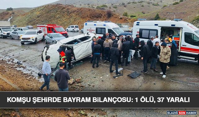 Komşu Şehirde Bayram Bilançosu: 1 Ölü, 37 Yaralı