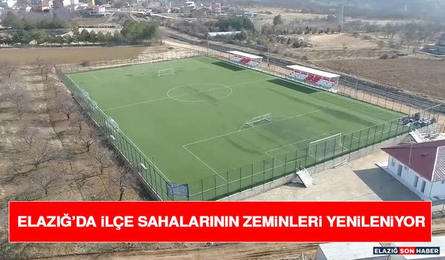 Elazığ’da İlçe Sahalarının Zeminleri Yenileniyor