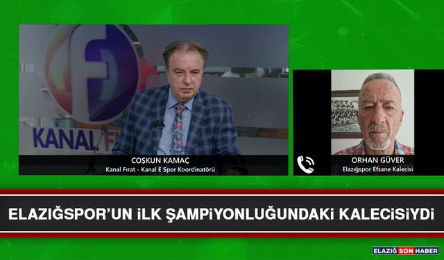 Elazığspor’un İlk Şampiyonluğundaki Kalecisiydi