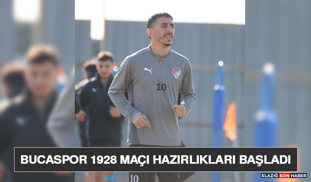 Bucaspor 1928 Maçı Hazırlıkları Başladı