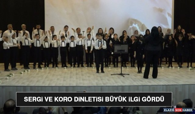 Sergi ve Koro Dinletisi Büyük İlgi Gördü