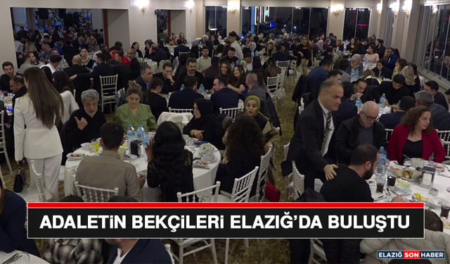 Adaletin Bekçileri Elazığ’da Buluştu