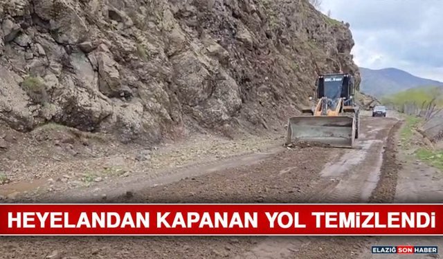 Heyelandan Kapanan Yol Temizlendi