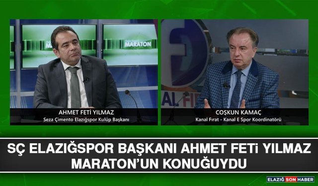 SÇ Elazığspor Başkanı Ahmet Feti Yılmaz Maraton’un Konuğuydu