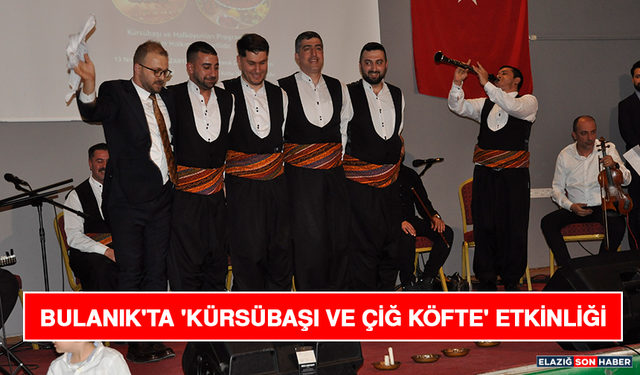 Bulanık'ta 'Kürsübaşı Ve Çiğ Köfte' Etkinliği