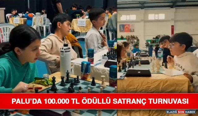 Palu’da 100.000 TL Ödüllü Satranç Turnuvası