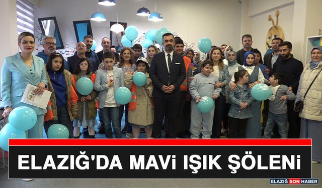 Elazığ'da Mavi Işık Şöleni