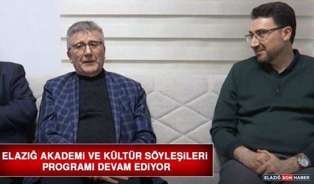 Elazığ Akademi ve Kültür Söyleşileri Programı Devam Ediyor