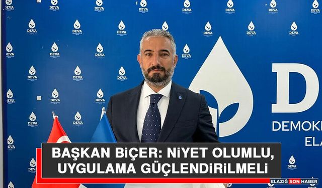 Başkan Biçer: Niyet Olumlu, Uygulama Güçlendirilmeli