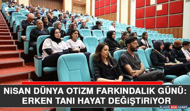 Nisan Dünya Otizm Farkındalık Günü: Erken Tanı Hayat Değiştiriyor