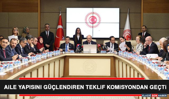 Aile Yapısını Güçlendiren Teklif Komisyondan Geçti