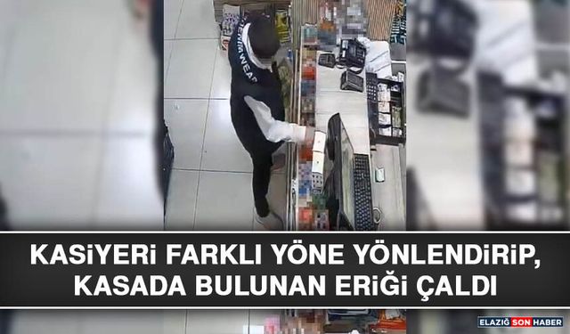 Kasiyeri Farklı Yöne Yönlendirip, Kasada Bulunan Eriği Çaldı