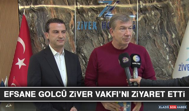 Efsane Golcü Ziver Vakfı’nı Ziyaret Etti