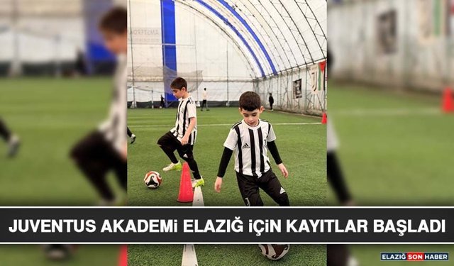 Juventus Akademi Elazığ İçin Kayıtlar Başladı