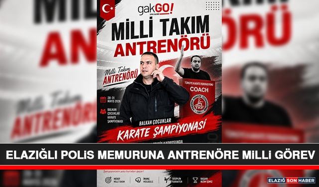 Elazığlı Polis Memuruna Antrenöre Milli Görev