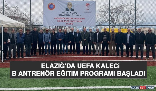 Elazığ'da UEFA Kaleci B Antrenör Eğitim Programı Başladı