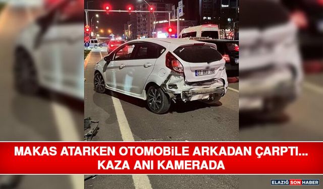 Makas Atarken Otomobile Arkadan Çarptı... Kaza Anı Kamerada