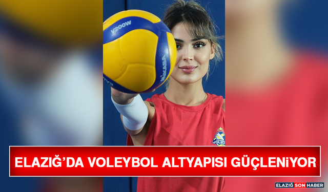 Elazığ’da Voleybol Altyapısı Güçleniyor