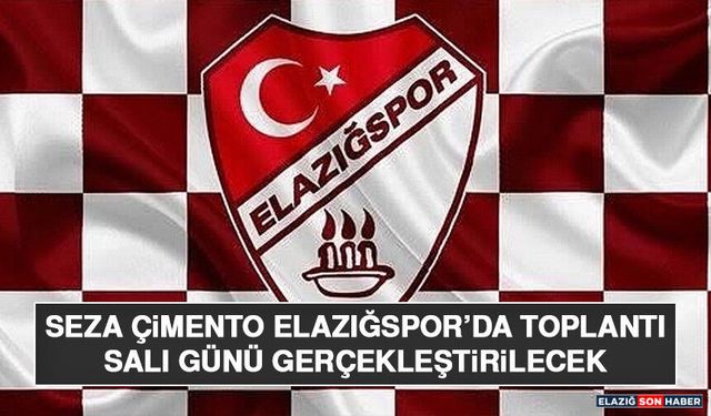 Seza Çimento Elazığspor’da Toplantı Salı Günü Gerçekleştirilecek