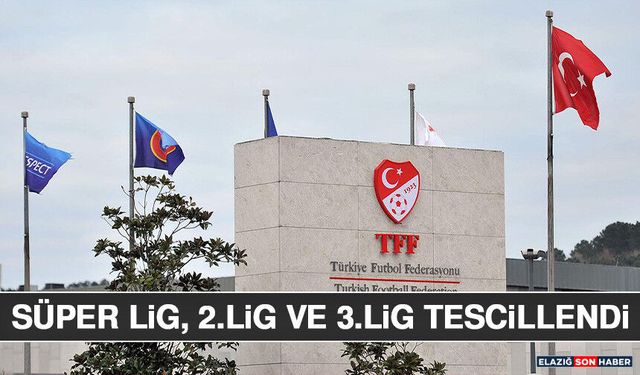 Süper Lig, 2.Lig ve 3.Lig Tescillendi