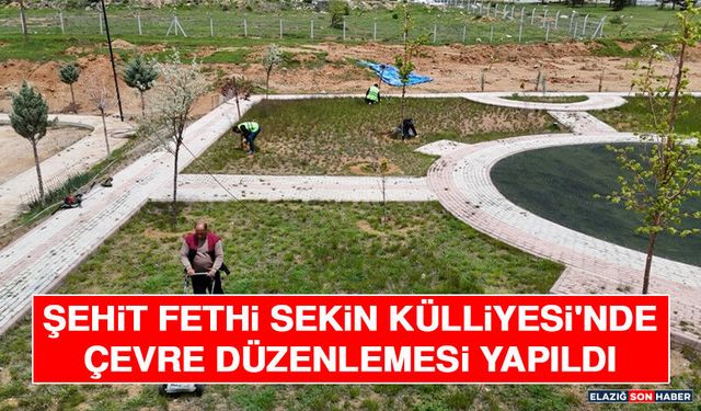 Şehit Fethi Sekin Külliyesi'nde Çevre Düzenlemesi Yapıldı