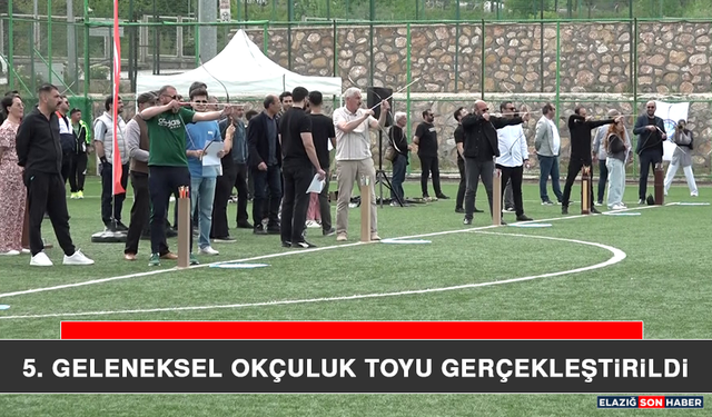 5. Geleneksel Okçuluk Toyu Gerçekleştirildi