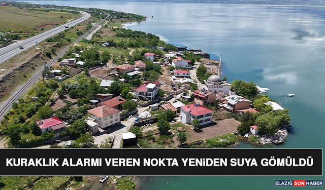 Kuraklık Alarmı Veren Nokta Yeniden Suya Gömüldü