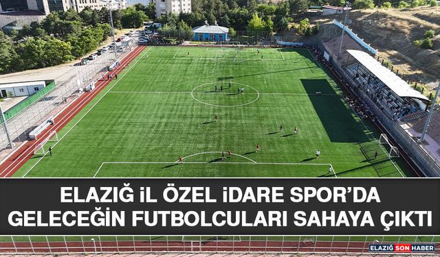Elazığ İl Özel İdare Spor’da Geleceğin Futbolcuları Sahaya Çıktı