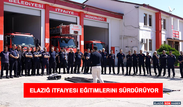 Elazığ İtfaiyesi Eğitimlerini Sürdürüyor