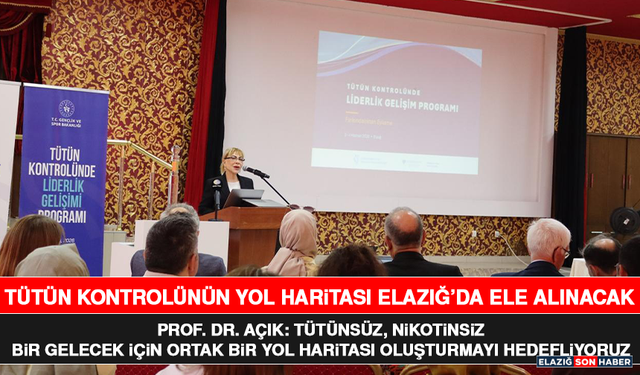 Uluslararası Katılımlı Ulusal Tütün Kontrolü Kongresi 3 Haziran’da başlıyor: Tütün kontrolünün yol haritası Elazığ’da