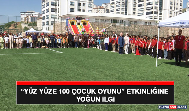 “Yüz Yüze 100 Çocuk Oyunu” Etkinliğine Yoğun İlgi