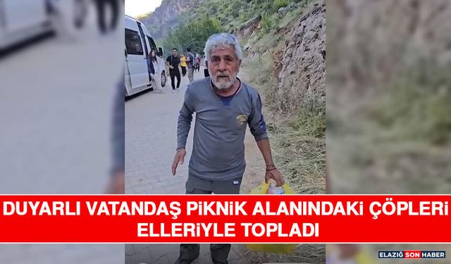 Duyarlı Vatandaş Piknik Alanındaki Çöpleri Elleriyle Topladı