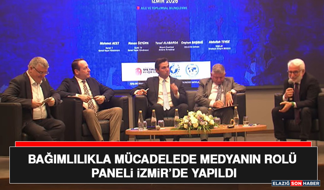 Bağımlılıkla Mücadelede Medyanın Rolü Paneli İzmir’de Yapıldı
