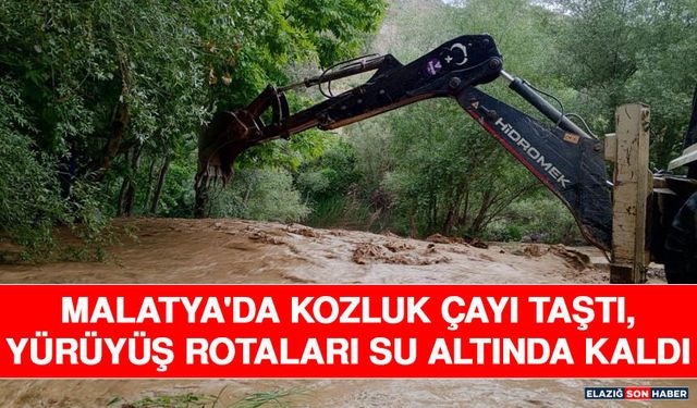 Malatya'da Kozluk Çayı Taştı, Yürüyüş Rotaları Su Altında Kaldı
