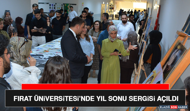Fırat Üniversitesi’nde Yıl Sonu Sergisi Açıldı