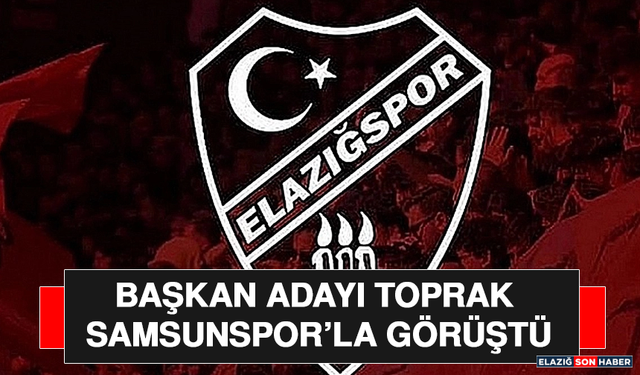 Başkan Adayı Toprak Samsunspor’la Görüştü
