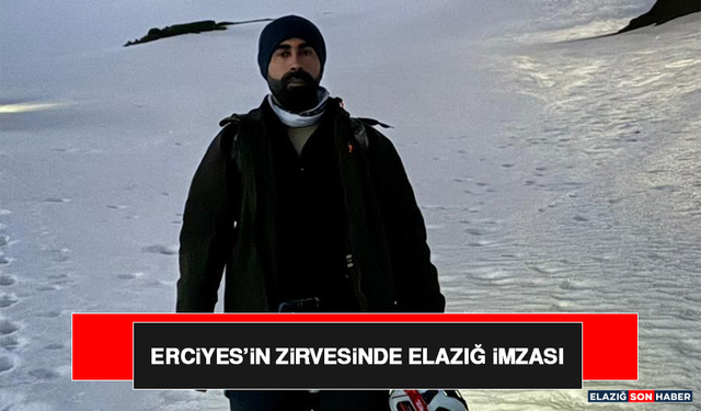 Erciyes’in Zirvesinde Elazığ İmzası