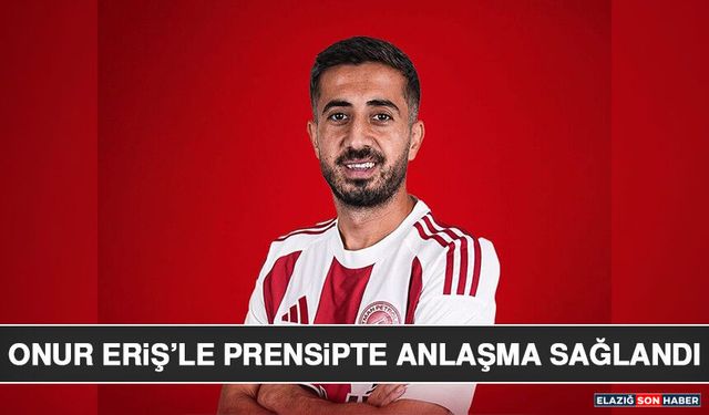 Onur Eriş’le Prensipte Anlaşma Sağlandı