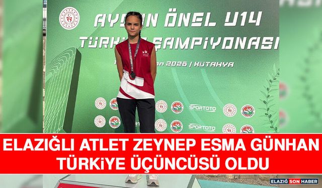 Elazığlı Atlet Zeynep Esma Günhan Türkiye Üçüncüsü Oldu