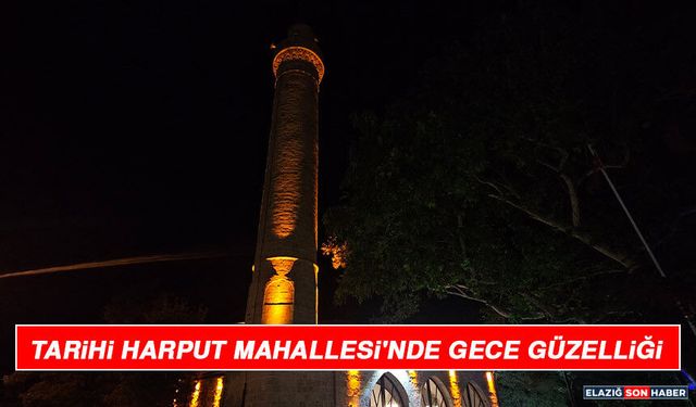 Tarihi Harput Mahallesi'nde Gece Güzelliği