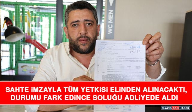 Sahte İmzayla Tüm Yetkisi Elinden Alınacaktı, Durumu Fark Edince Soluğu Adliyede Aldı