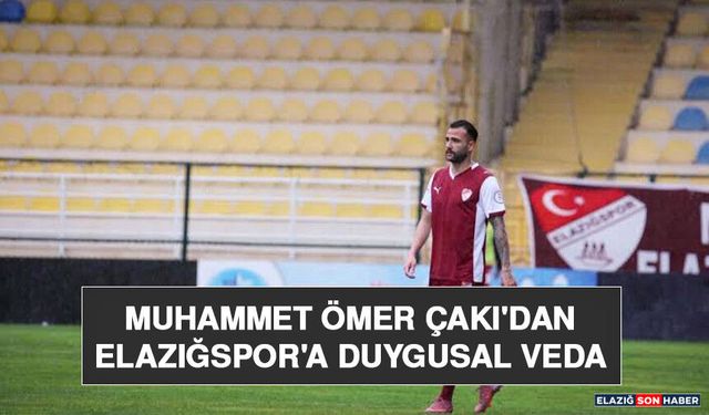 Muhammet Ömer Çakı'dan Elazığspor'a Duygusal Veda