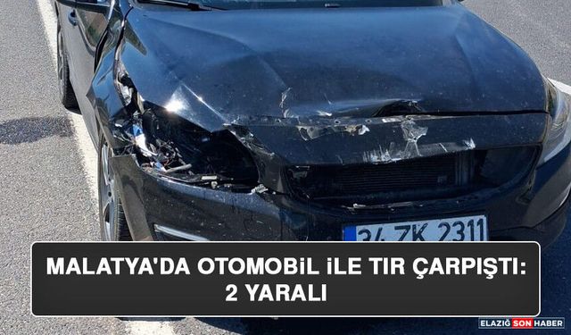 Malatya'da Otomobil İle Tır Çarpıştı: 2 Yaralı
